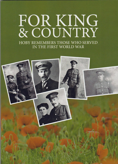 Copy of publication : For King & Country -Hoby remembers those who served in the First World War
